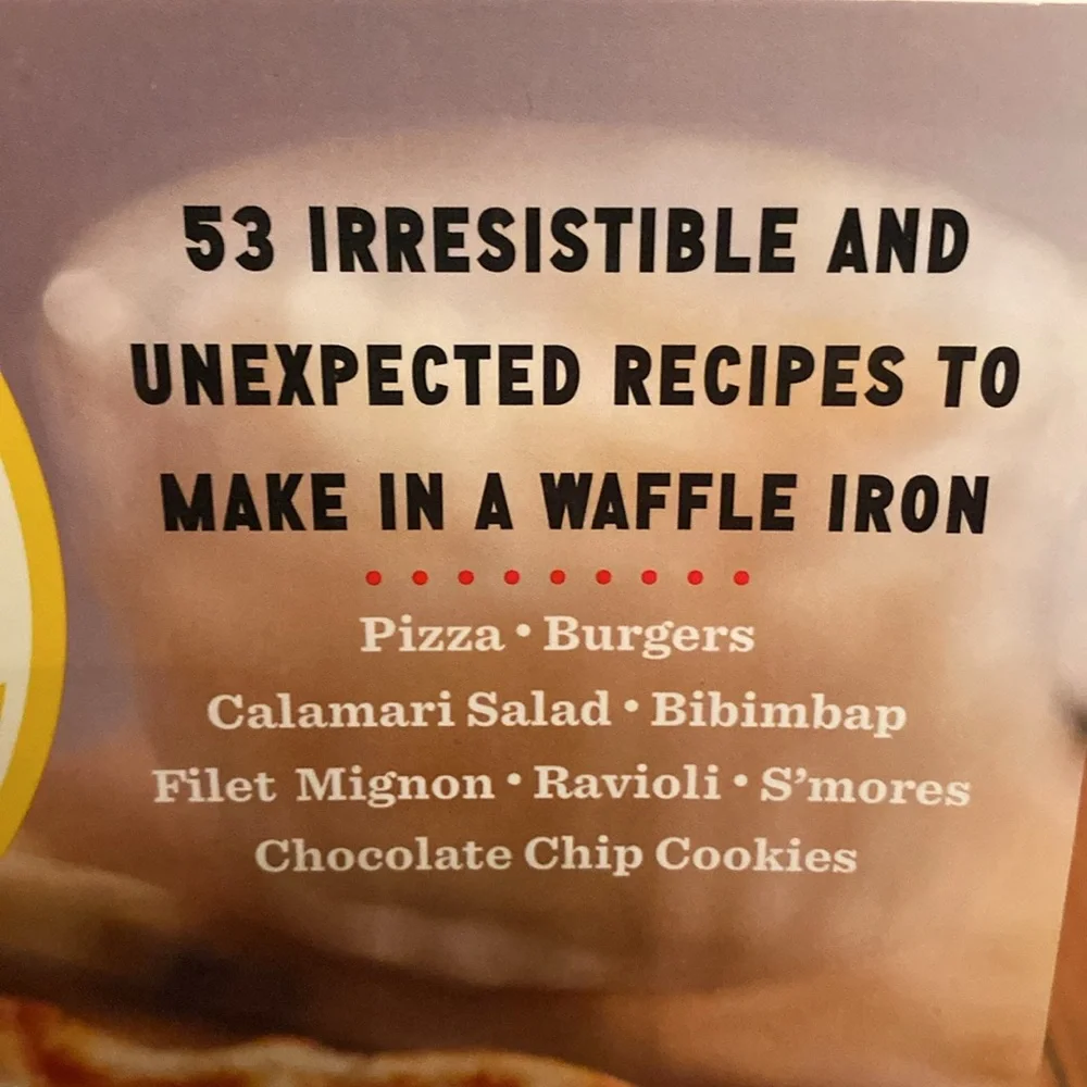 Will it Waffle? 53 unexpected recipes to makes with waffle iron recipe cookbook